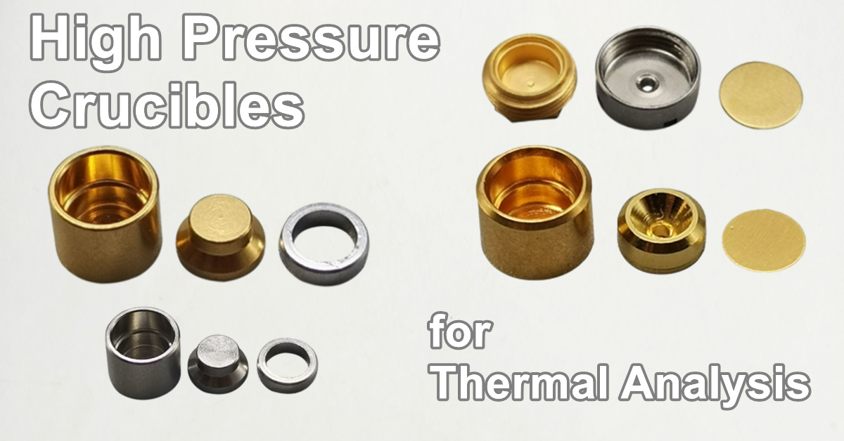 Selecting the Right High Pressure Crucible For Thermal Analysis